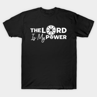 The Lord is my power T-Shirt